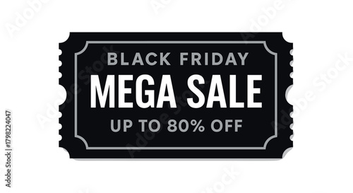 Flat vector coupon design top text BLACK FRIDAY main text MEGA SALE bottom text UP TO 80% OFF clean rectangular ticket form black and silver palette