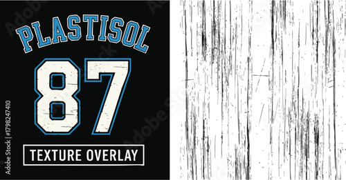 Distressed graphic design with a varsity-style number 87 and the word "PLASTISOL," paired with a grunge vertical line texture overlay for design applications