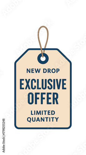 Flat vector tag design top text NEW DROP main text EXCLUSIVE OFFER bottom text LIMITED QUANTITY clean beige and navy price tag with thin rope