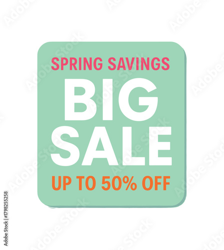 Flat vector label design top text SPRING SAVINGS main text BIG SALE bottom text UP TO 50% OFF rectangular pastel green label with soft shadow