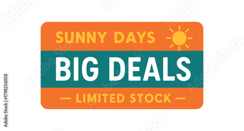 Flat vector banner design top text SUNNY DAYS main text BIG DEALS bottom text LIMITED STOCK orange and teal wide rectangular layout