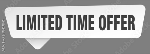 limited time offer sign. limited time offer white sticker isolated on gray background