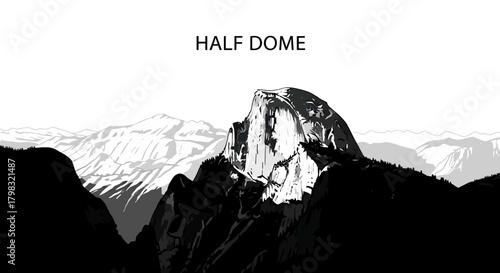 A dramatic black and white illustration of Half Dome in Yosemite National Park, showcasing its iconic granite monolith against a backdrop of distant mountains.