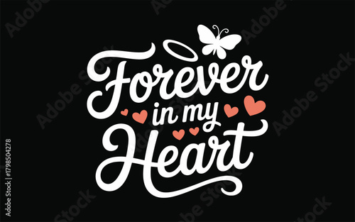 Forever in My Heart: A Touching Tribute with a Butterfly and Halo