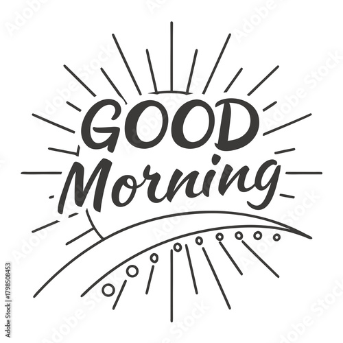 Good Morning Text with Sunburst and Abstract Elements typography lettering