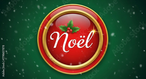 A festive red and gold button with the word nol and holly leaves, perfect for christmas and holiday themes on green background
