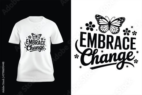 Embrace change text with butterfly and flowers on