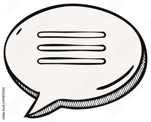Hand drawn speech bubble with horizontal lines representing text communication message or dialog