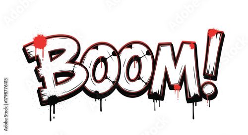 Bold 'BOOM!' text graphic in a distressed street art style, featuring white letters, black outlines, red splatters, and drips on a white background.