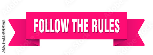 follow the rules ribbon isolated on transparent background. follow the rules ribbon
