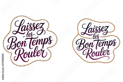 Laissez les Bon Temps Rouler text with Mardi Gras bead borders let the good times roll lettering