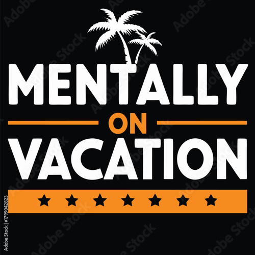Mentally on Vacation T shirt Design with Palm Trees and Star Ratings