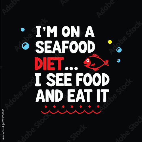 Humorous Seafood Diet Design Featuring Fish and Bubbles