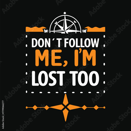 Murais de parede Humorous T-shirt Design Featuring a Compass and a Witty Saying