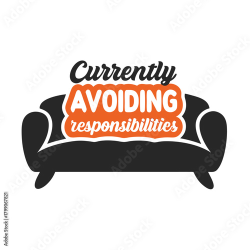 Humorous Couch Graphic Currently Avoiding Responsibilities on Sofa