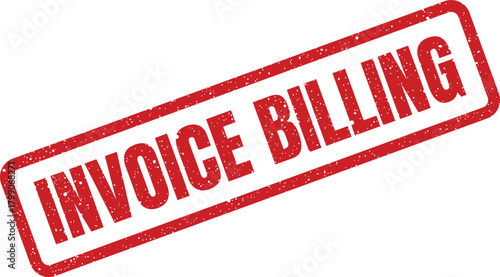 A textured red stamp indicating the phrase invoice billing for various business and accounting uses