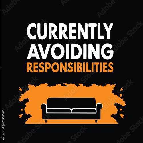 Humorous T-shirt Design with Couch Currently Avoiding Responsibilities Message