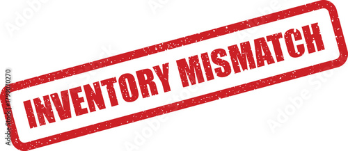 Distressed stamp graphic displaying Inventory Mismatch text, indicating discrepancies between physical stock and records