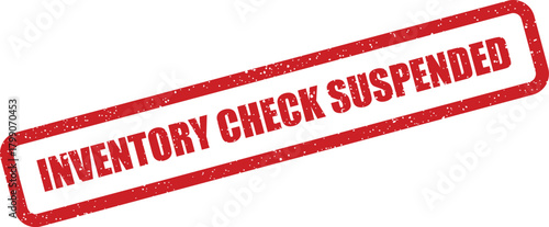 Grunge rubber stamp mark indicating an inventory check process has been temporarily suspended