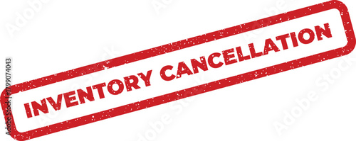 Official grunge rubber stamp indicating an inventory cancellation or a voided stock order transaction