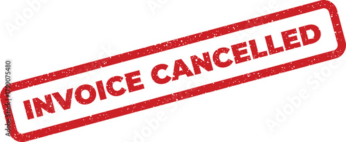 Red rectangular rubber stamp displaying the message INVOICE CANCELLED with a textured surface for official document use