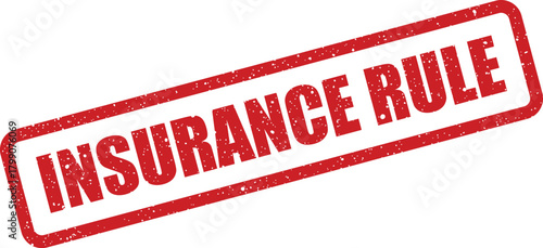 Red textured rubber stamp featuring INSURANCE RULE for regulatory and compliance documentation