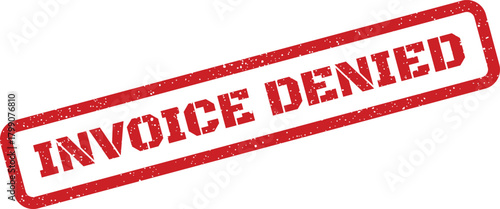 Textured rubber stamp impression displaying INVOICE DENIED indicating rejection for financial document approval process