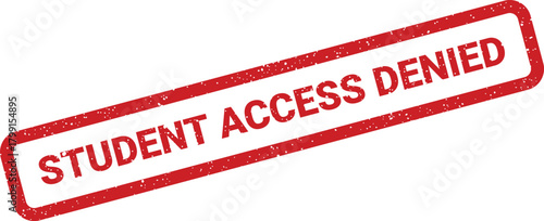 A textured rectangular rubber stamp indicating student access is denied for educational purposes