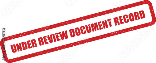 Bold red rubber stamp signifying a document record status is under official review or assessment
