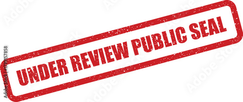 Distinctive red grunge effect stamp represents an official public seal presently in a review period