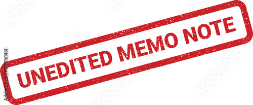 Distressed rubber stamp design conveying an unedited memo note for official communication and internal document verification