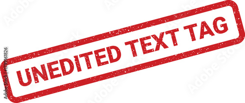 Distressed rubber stamp mark indicating an unedited text tag for classification or organizational use