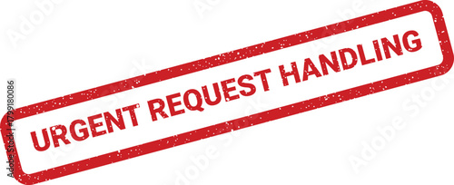 A distressed grunge rubber stamp featuring the urgent request handling message for immediate processing workflow