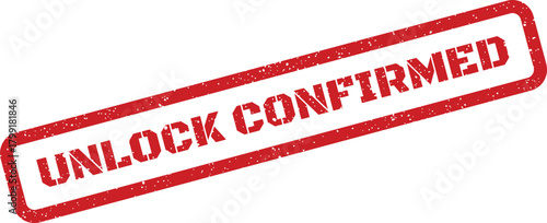 A red textured rubber stamp with Unlock Confirmed text signifies successful access or a completed authorization process