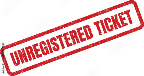 Distressed rectangular rubber stamp graphic displaying important UNREGISTERED TICKET text in bold capital letters for event passes