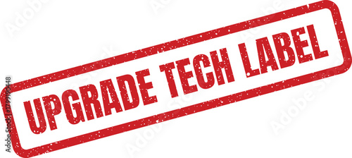 Distressed red grunge stamp displaying the words UPGRADE TECH LABEL for categorizing digital technology products or services