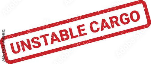 Distressed rubber stamp warning about unsecured or shifting goods during transportation and logistics operations