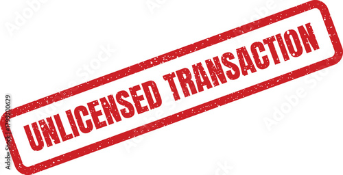 Grunge effect rubber stamp indicating an unauthorized transaction or business activity status