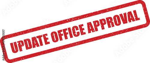 Grunge style rubber stamp with UPDATE OFFICE APPROVAL text for official administrative tasks