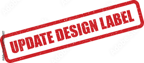 Grungy red rectangular rubber stamp indicating an update for a design label document