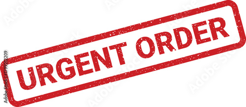 Grungy red rubber stamp with an Urgent Order message for fast priority processing and delivery