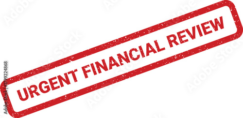 Red rectangular distressed rubber stamp reading URGENT FINANCIAL REVIEW to highlight critical monetary analysis needs