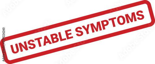 Rubber stamp vector illustration showing unstable symptoms, ideal for medical warnings or health alerts