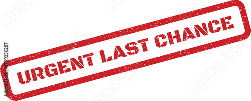 Vector illustration of a textured rubber stamp displaying the message urgent last chance