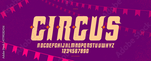 Circus and carnival vintage bold and strong display font for posters, vector typeface in old American and Mexican style of festival celebration and party, italic alphabet letters and numbers.