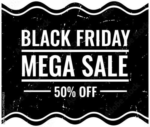 Black Friday mega sale announcement promoting a huge 50 percent off retail event