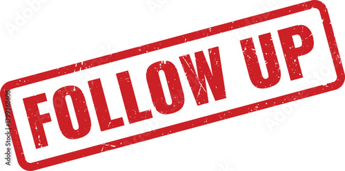 Red rectangular FOLLOW UP grunge rubber stamp for business communication and client interaction reminder