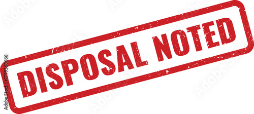 Official red grunge stamp indicating disposal has been successfully noted for records management