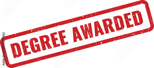 DEGREE AWARDED official red grunge rubber stamp signifying academic achievement or certification