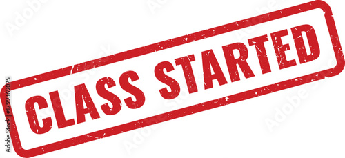 Red grunge rubber stamp impression announcing that a class has officially started for students